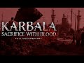 Full documentary karbala  sacrifice with blood