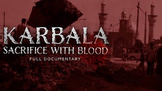 Full documentary: Karbala - Sacrifice with blood