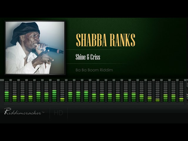 Shabba Ranks - Shine & Criss (Ba Ba Boom Riddim) [HD]