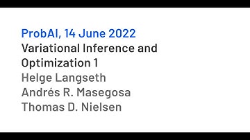 "Variational Inference 1" by Andrés R. Masegosa, Helge Langseth & Thomas D. Nielsen