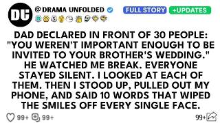 Dad Said I Wasn't Important Enough TO Attend My Brother’s Wedding—My 10 Words That Changed Everythin
