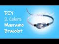 DIY 2 Colors Macrame Bracelet / gelang macrame 2 warna