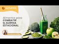 🌱 Alimentos para COMBATIR la ALERGIA ESTACIONAL