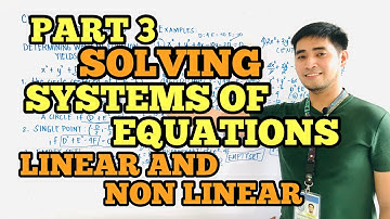 PART 3 SOLVING SYSTEMS OF EQUATIONS | LINEAR AND NON LINEAR | SHS -  PRE CALCULUS| JUDD HERNANDEZ