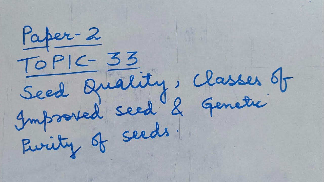 p2-topic-34-seed-quality-classes-of-improved-seed-genetic-purity-of