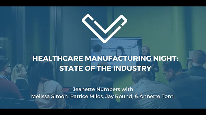 Healthcare Manufacturing Night: State of the Indus...