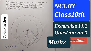 Construct a tangent to a circle of radius 4 cm from a point on the concentric circle of radius 6 cm