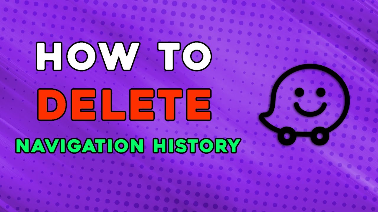 How To Delete Waze Navigation History (Easiest Way)