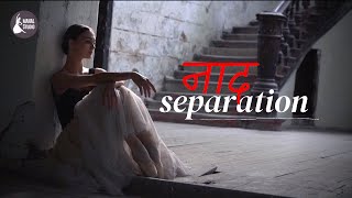 Naad Separation The Sound Of Longing And Bittersweet Memories Indian Clical Shehnai Fusion