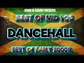 Best of mid 90s dancehall meets best of early 2000s dancehall inna mega mix  1kingd