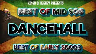 BEST OF MID 90S DANCEHALL MEETS BEST OF EARLY 2000S DANCEHALL INNA MEGA MIX @1KingD