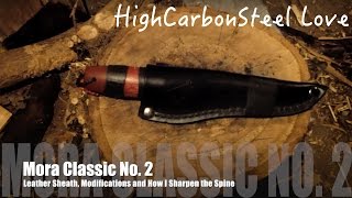 Mora Classic No.2 - Leather Sheath, Modifications and How I Sharpen the Spine