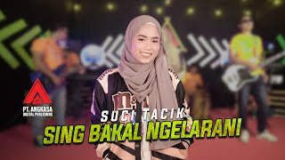 Suci Tacik - Sing Bakal Ngelarani [ ]]