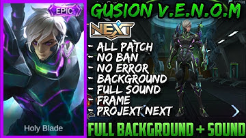 GUSION V.E.N.O.M FULL SOUND + BACKGROUND | FULL EFFECTS ALL PATCH NO BAN | FRAME | PROJEXT NEXT