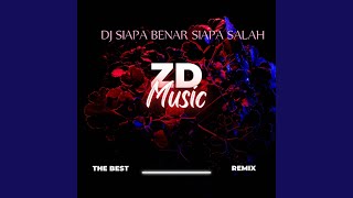 DJ SIAPA BENAR SIAPA SALAH