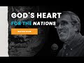 Gods heart for the nations with darrow miller