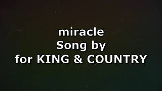 miracle - for KING & COUNTRY | Lyric Video