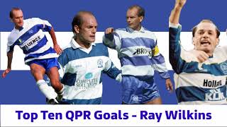 Top 10 QPR Goals - Ray Wilkins