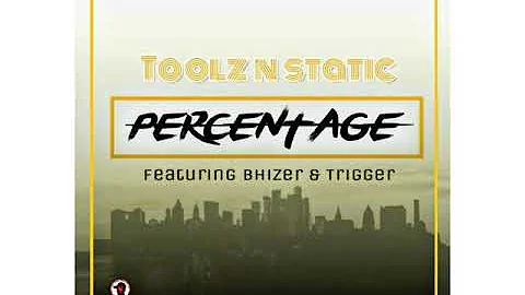 Toolz n Static Ft Bhizer & Trigger - Percentage%