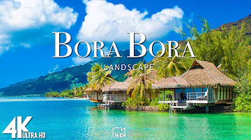 FLYING OVER BORA BORA (4K UHD) - Relaxing Music With Stunning Beautiful Nature (4K Video Ultra HD)