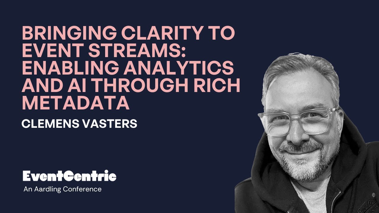 Clemens Vasters - Bringing Clarity to Event Streams - EventCentric 2025