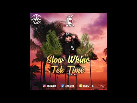 DJ Scarta - Slow Whine Tek Time Dancehall Mix | Snap: @DJScarta | 2019