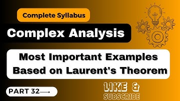 #ComplexAnalysis #valuefortimekamalkumar || Part 32 || Laurent’s Theorem #education #trending #share