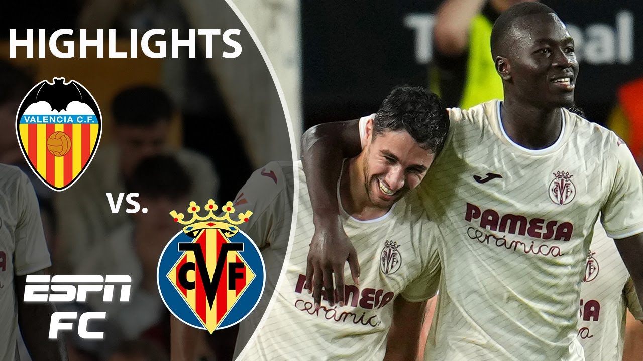 Valencia vs. Villarreal | LALIGA Highlights | ESPN FC - YouTube