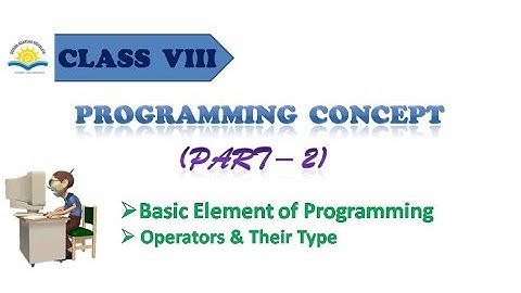 Programming Concept (Part - 2) for Class VIII
