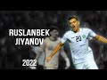 Ruslanbek Jiyanov | Best Skills/Goals - 2022