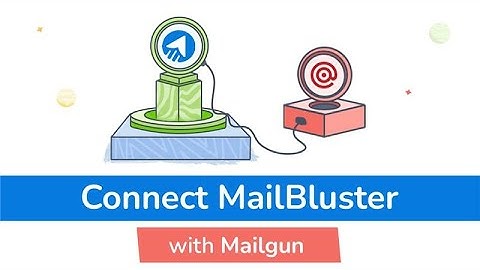 How to connect MailBluster with Mailgun | SMTP Setup