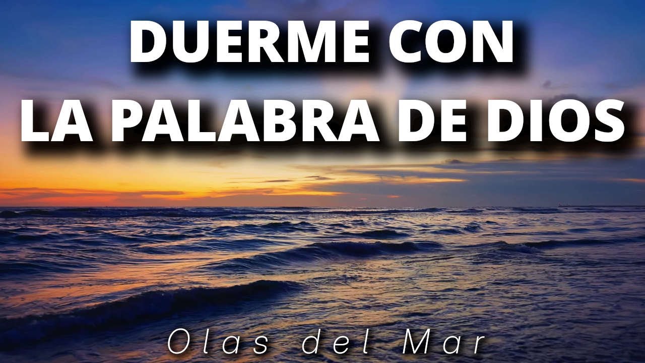 DUERME ESCUCHANDO LA PALABRA DE DIOS | versículos Bíblicos para dormir ...