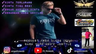 Cinta Terlarang DUGEM MUSIC REQUEST FROM ALONG (QVH) QASH VAPE HOU'z JB STYLE - DJ Aceedz