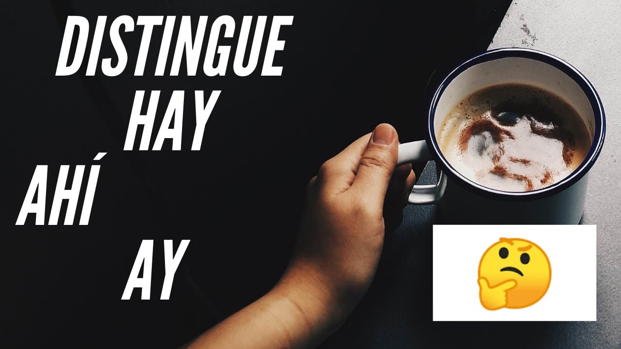 diferencia-entre-hay-ah-ay-youtube