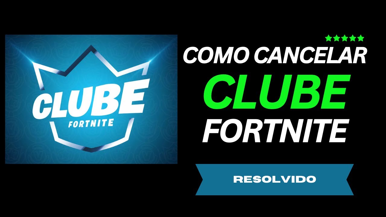 COMO CANCELAR ASSINATURA DO CLUBE FORTNITE - YouTube
