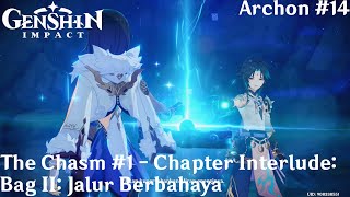 Genshin Impact 2.7 Quest Archon Part 14 - The Chasm Chapter Interlude: Bag II (Sub Indo/Dub JPN)
