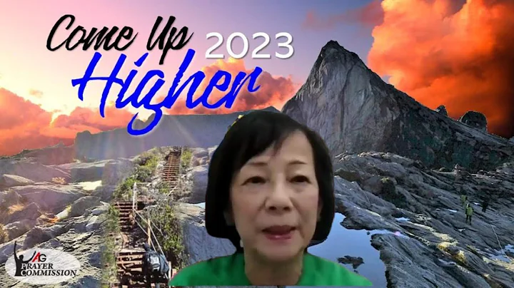 Come Up Higher 2023 - Ps Lew Lee Choo on 2Jan