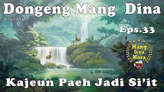 Kajeun Paeh Jadi si'it - Eps .33