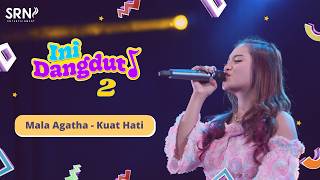 Kuat Ati - Mala Agatha | Live Dangdut Season 2
