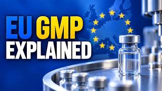 EU GMP Guidelines Explained | Annex 1, Annex 11, EMA & European Pharmaceutical Regulations