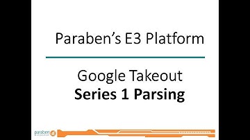 Google Takeout Parsing Series 1