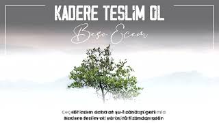 Beso Ecem - Kadere Teslim Ol 2023