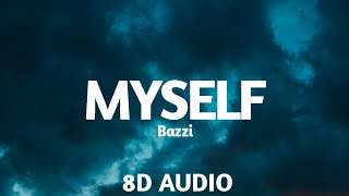 Bazzi - Myself (8d audio)