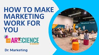 How to Make Marketing Work for You | California Dental Association - Anaheim May 2024 Session