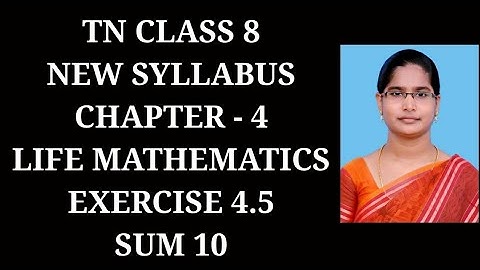 8th maths Ch-4 Life Mathematics |Exercise-4.5 (10th sum)| Samacheer One plus One channel