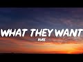 Russ - What They Want (Lyrics)