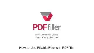 How to Use Fillable Forms in PDFfiller