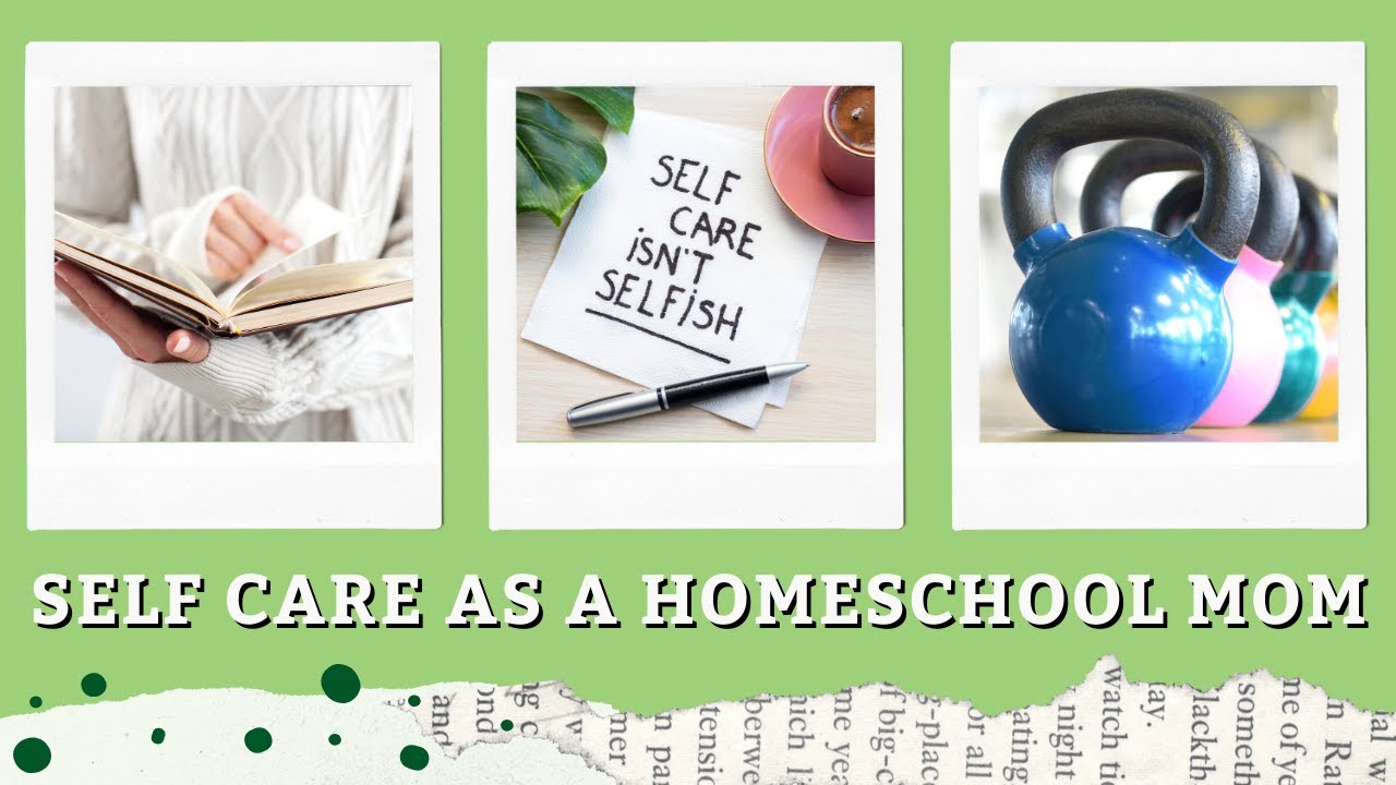 Homeschool Mom Self Care | How I Prioritize Myself As A Busy Homeschool ...