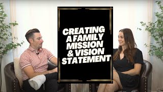 Creating a Family Mission and Vision Statement