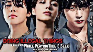 [Maknae line ff]Doing 'illegal things' to each other while playing hide & seek🥵💋..(pov;Bestfriends)